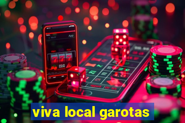 viva local garotas